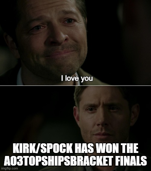 The Destiel news meme. Castiel, sadly, says, "I love you." Dean, in reply, says, "Kirk/Spock has won the ao3topshipsbracket finals." 
