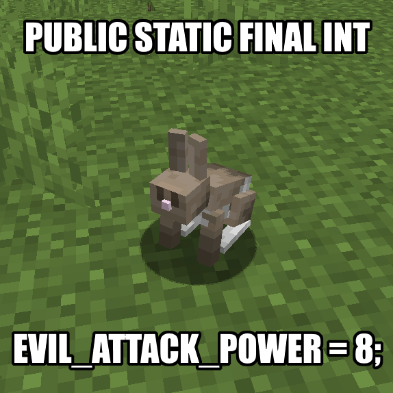 A Minecraft rabbit with an Impact font meme caption reading "public static final int EVIL_ATTACK_POWER = 8;"